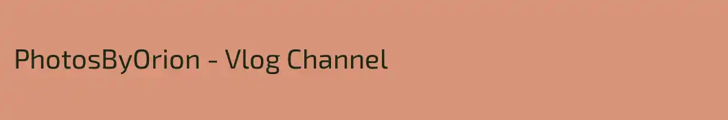 PhotosByOrion - Vlog Channel